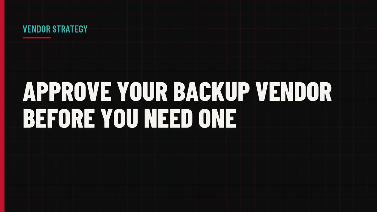 Approve Your Backup Vendor Before You Need One