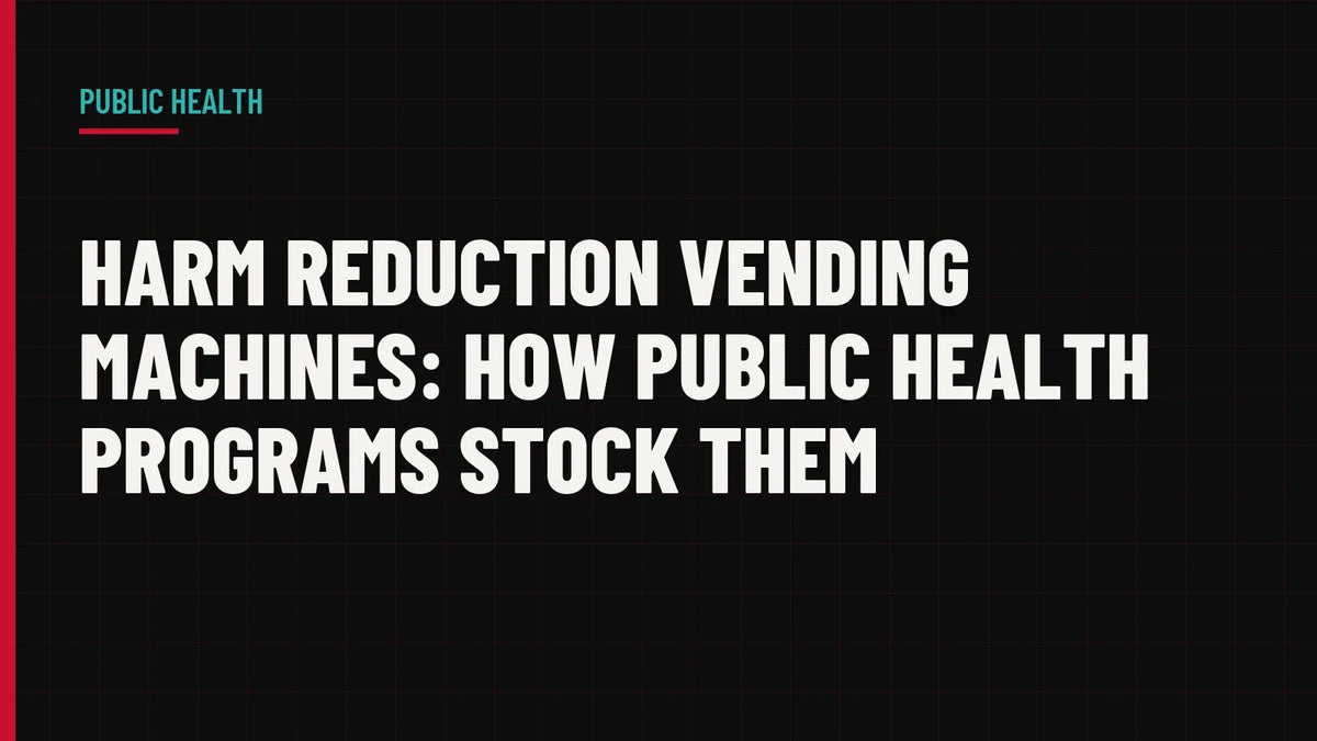 Harm Reduction Vending Machines: How Public Health Programs Stock Them