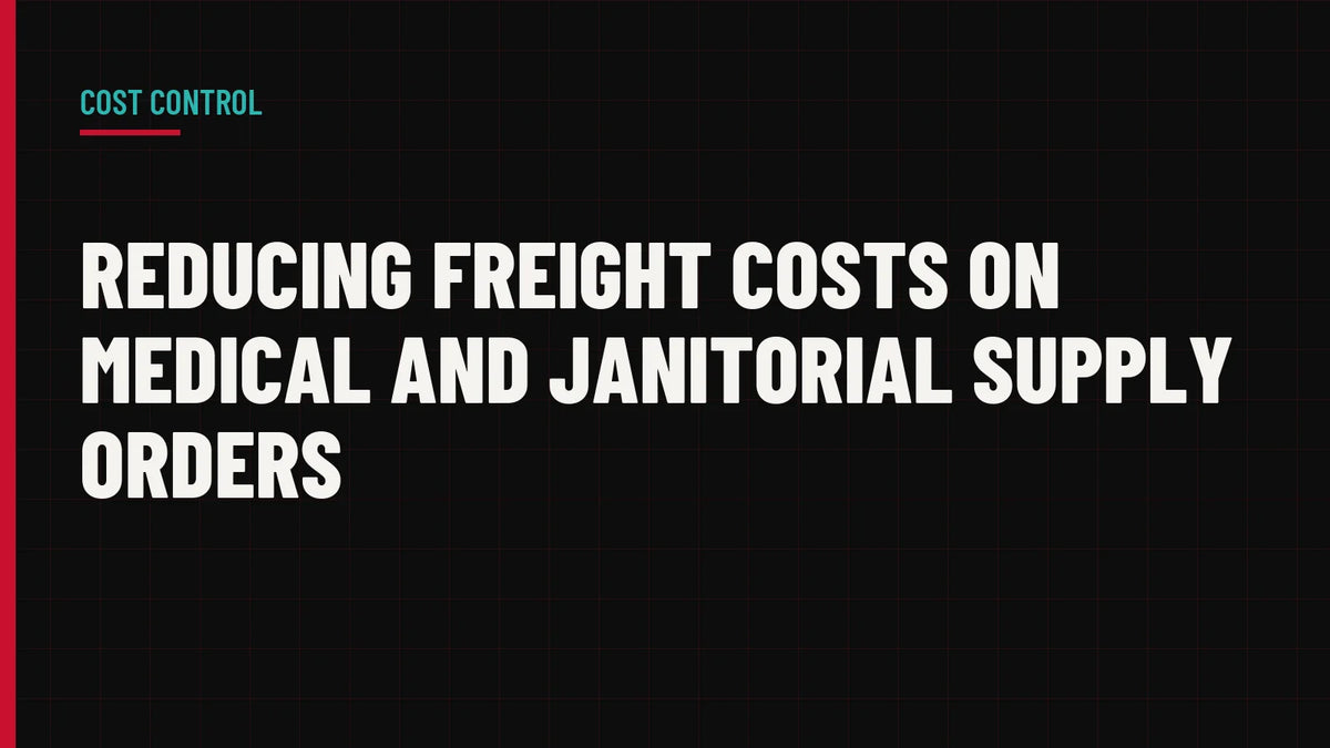 Reducing Freight Costs on Medical and Janitorial Supply Orders