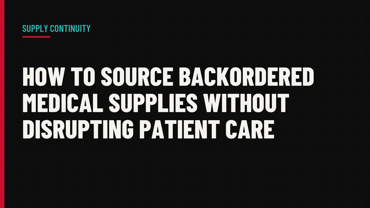 How to Source Backordered Medical Supplies Without Disrupting Patient Care