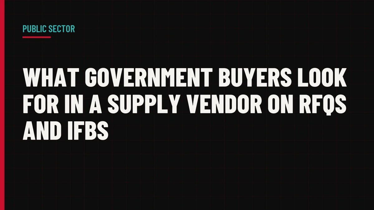 What Government Buyers Look for in a Supply Vendor on RFQs and IFBs