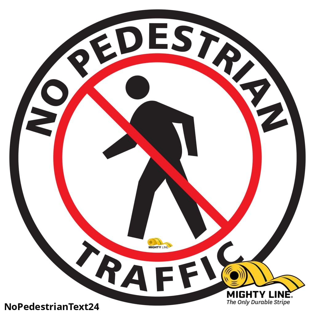 Mighty Line No Pedestrian Text Floor Sign, Floor Marking Sign, 24 in